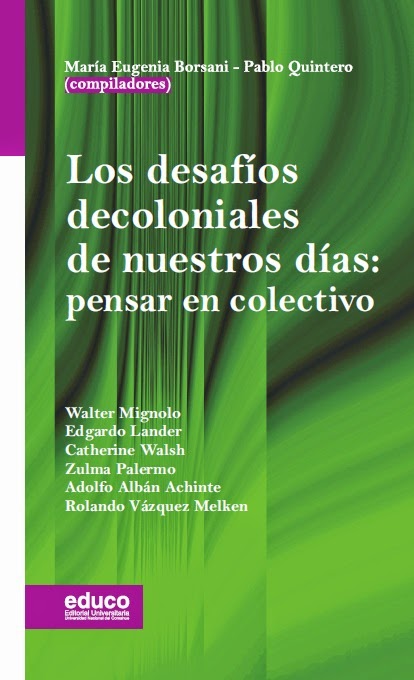 Los desafíos decoloniales de nuestros días: pensar en colectivo